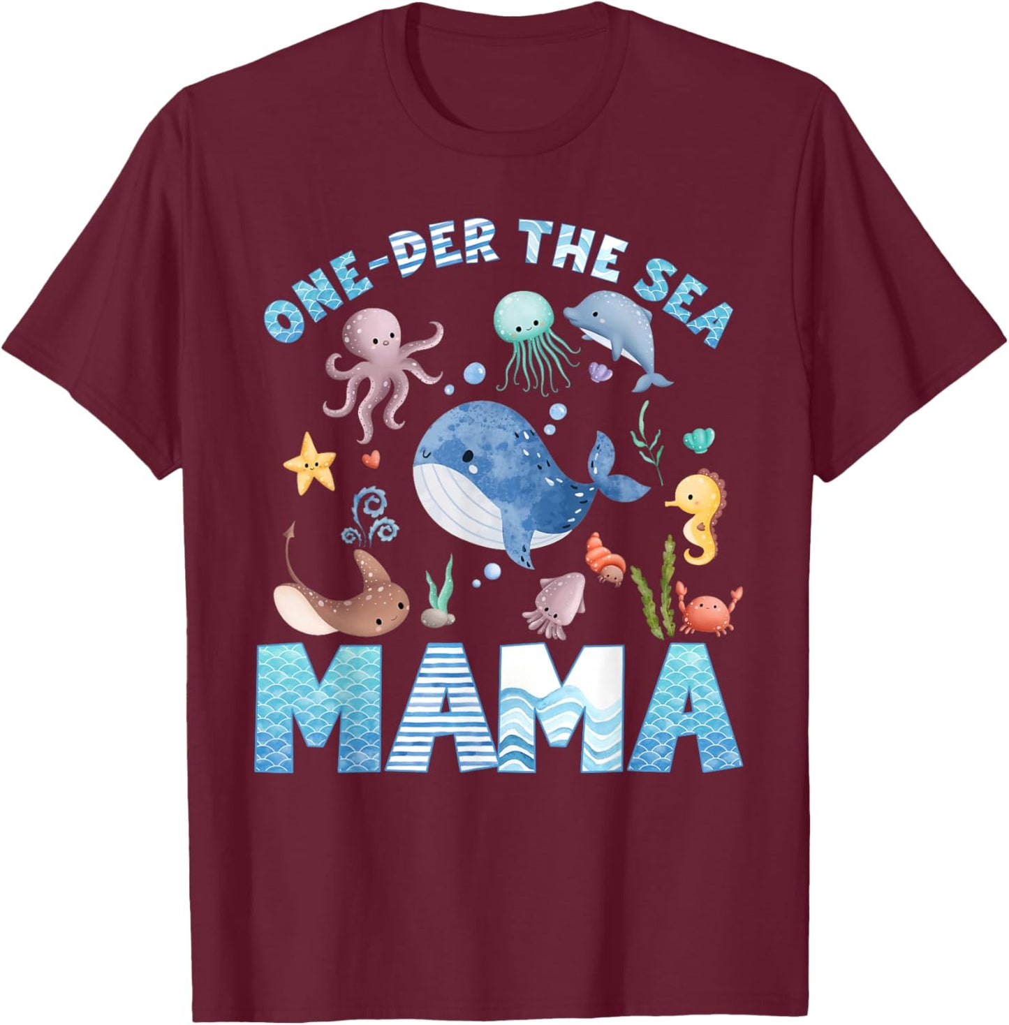Mama of The Birthday Girl One-der The Sea Family Matching T-Shirt - T-Shirt | Maroon
