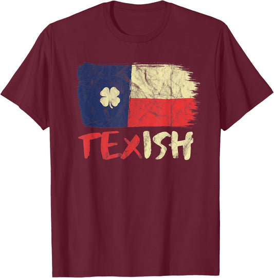 Texish Texas Flag Irish Pride Shamrock St Patricks T-Shirt - T-Shirt | Maroon