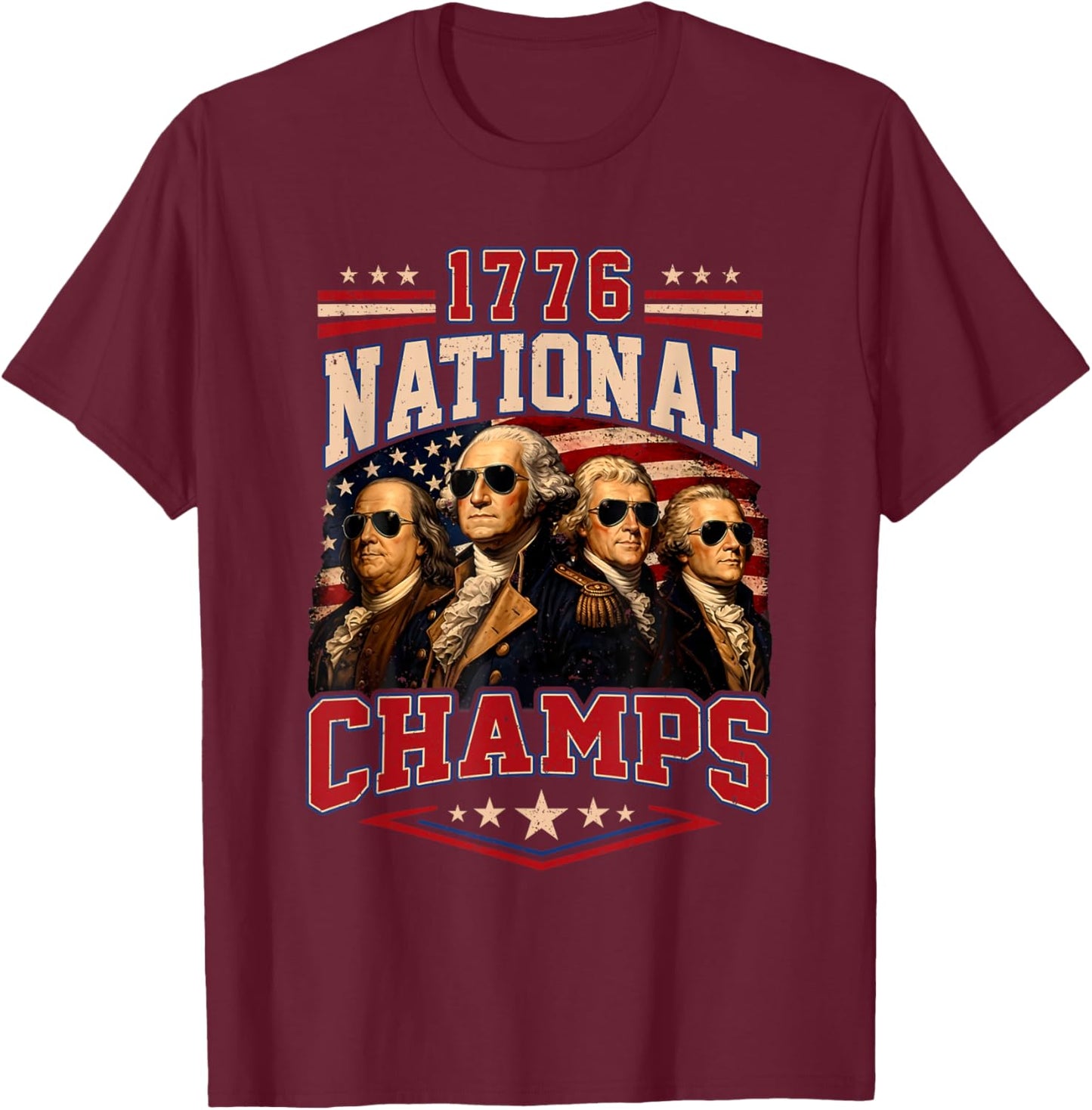 1776 National Champs Patriotic Funny 250 Years 4th of July T-Shirt - T-Shirt | Maroon