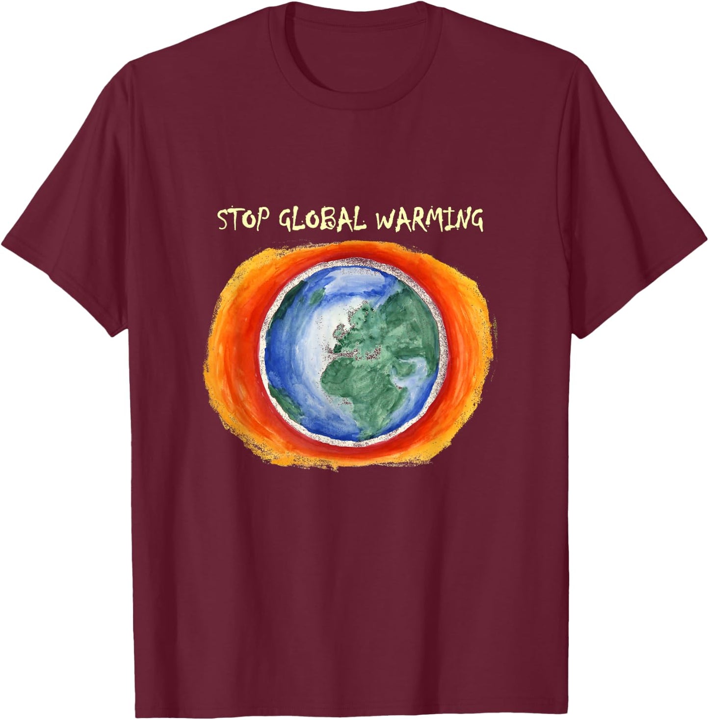 Stop Global Warming T-Shirt - T-Shirt | Maroon