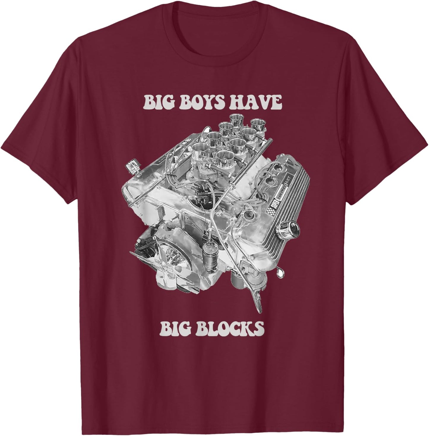 Big Boys Have Big Blocks 427 Engine Series Retro Logo T-Shirt - T-Shirt | Maroon