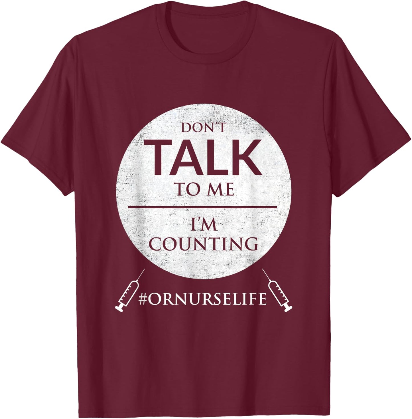 Operating Room Nurse Life Shirt | Surgical Nurse Gifts T-Shirt - T-Shirt | Maroon