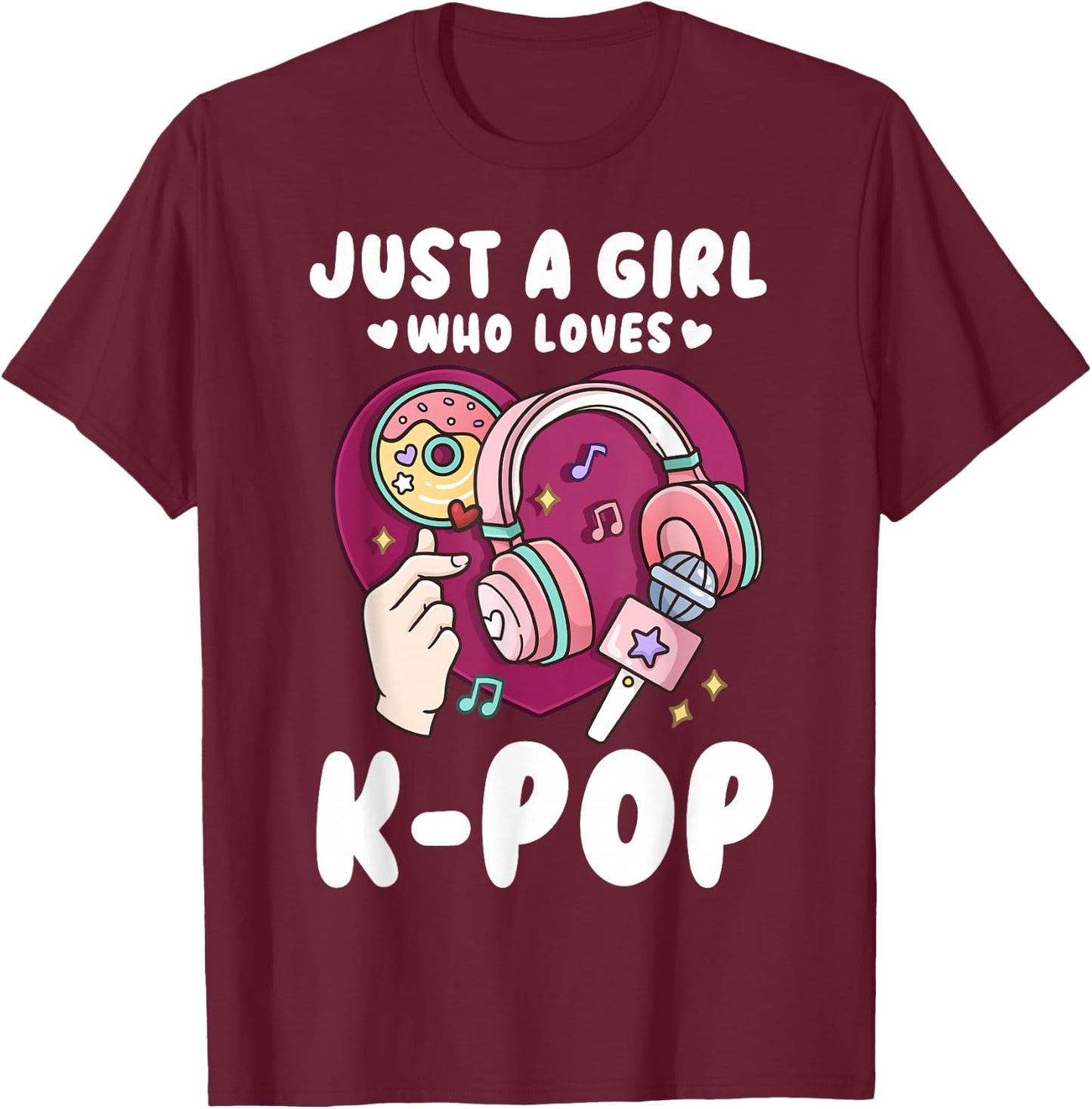 K-Pop Just a Girl Who Loves K-Pop T-Shirt - T-Shirt | Maroon