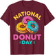 National Donut Day Funny Doughnut Lovers Gifts Women T-Shirt - T-Shirt | Maroon