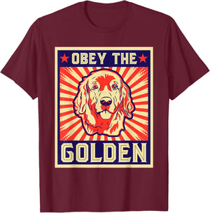 Funny Obey The Golden For Golden Retriever Owners T-Shirt - T-Shirt | Maroon