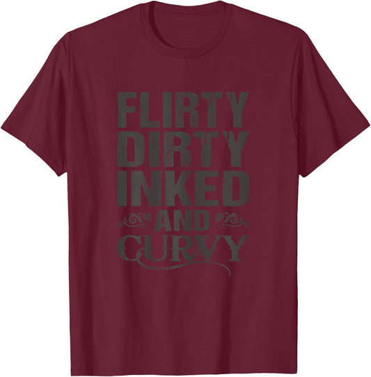 Flirty Dirty Inked And Curvy Tattoo Lover T-Shirt - T-Shirt | Maroon