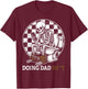 Funny Father's Day Doing Dad Stuff Daddy Joke Skeleton Humor T-Shirt - T-Shirt | Maroon