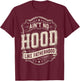 Ain't No Hood Like Fatherhood New Dad Funny Fathers Day Men T-Shirt - T-Shirt | Maroon