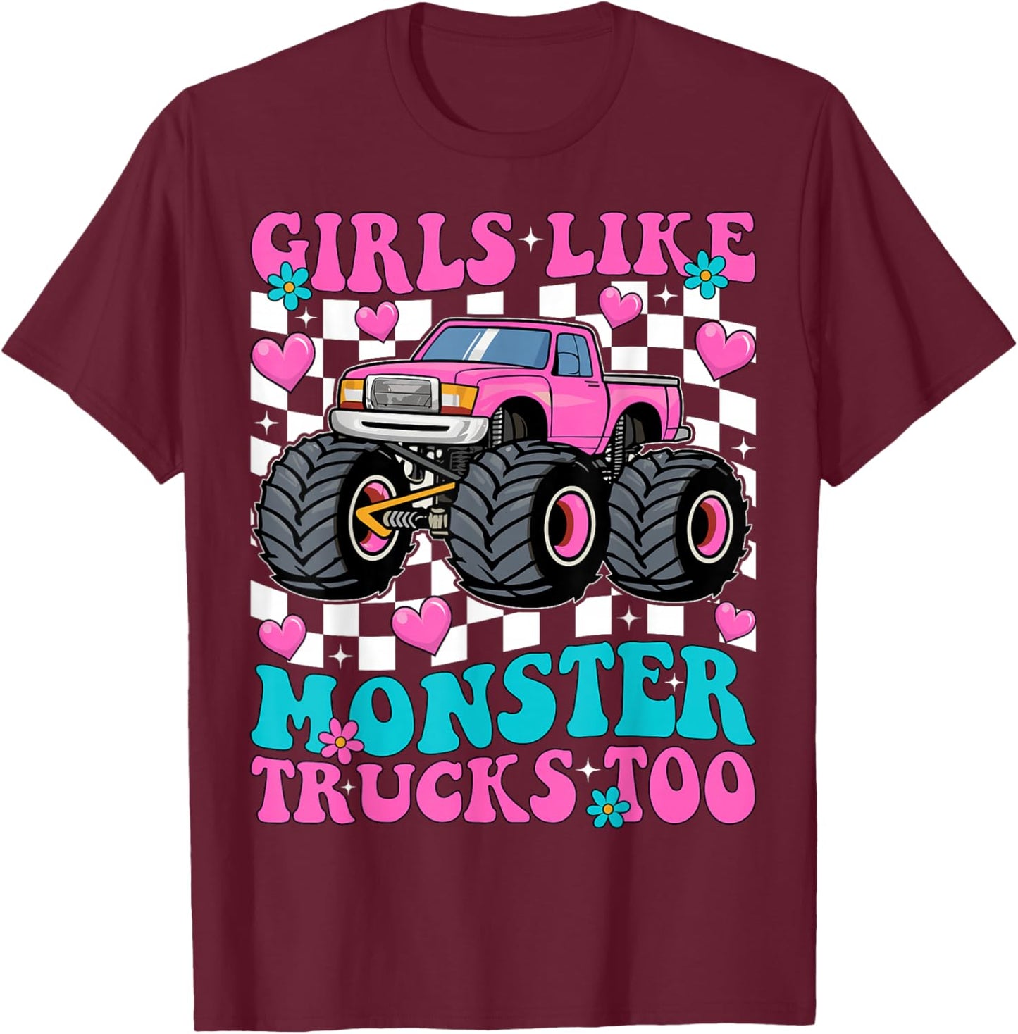 Girls Like Monster Trucks Too Groovy Monster Truck Girls T-Shirt - T-Shirt | Maroon