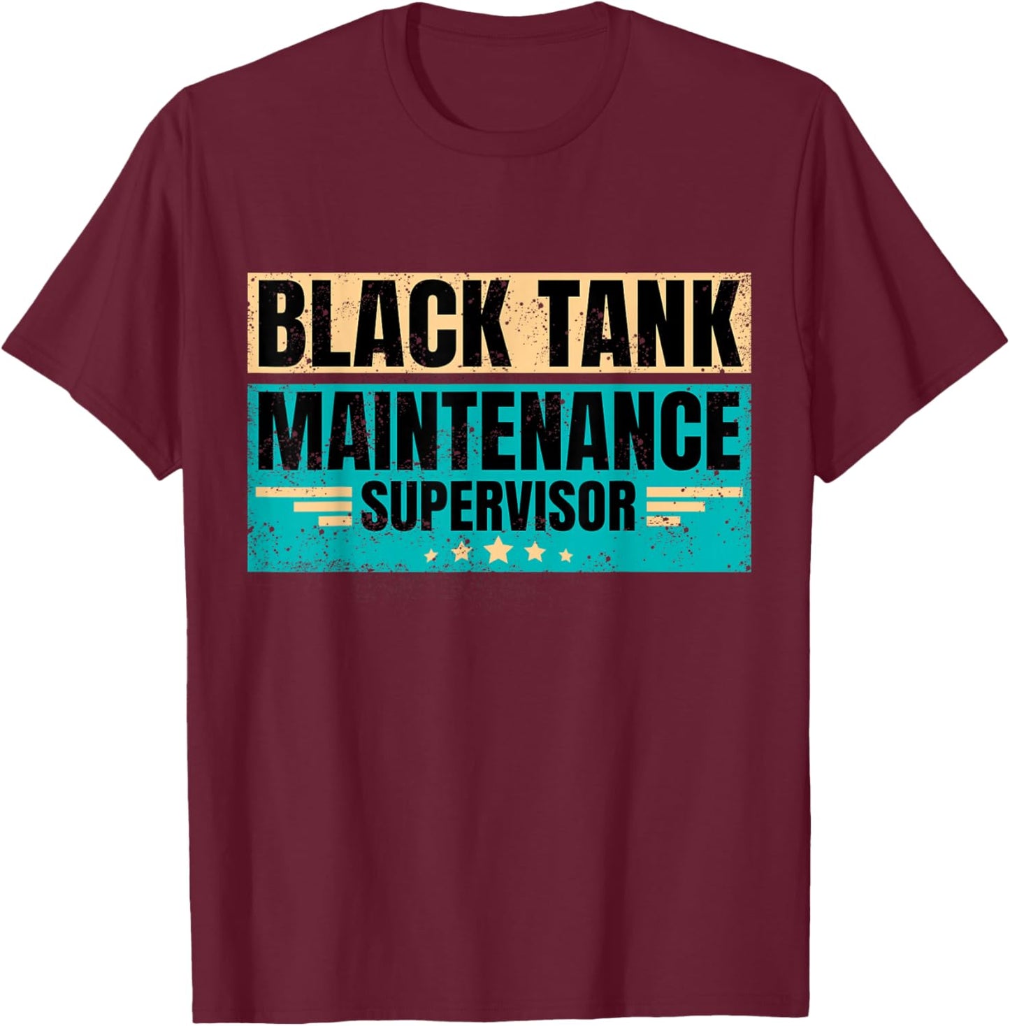 Black Tank Maintenance Supervisor Funny Father's Day T-Shirt - T-Shirt | Maroon