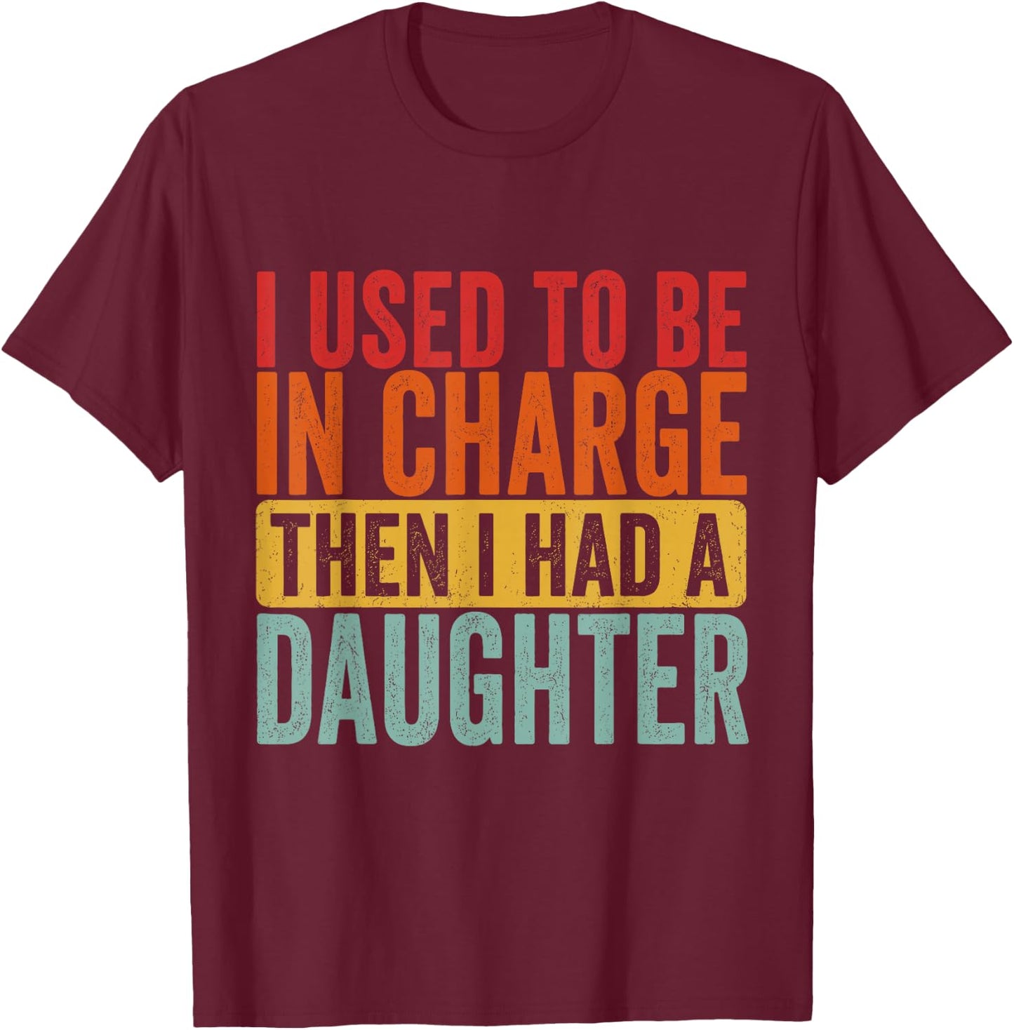 Funny Dad T-Shirt - T-Shirt | Maroon