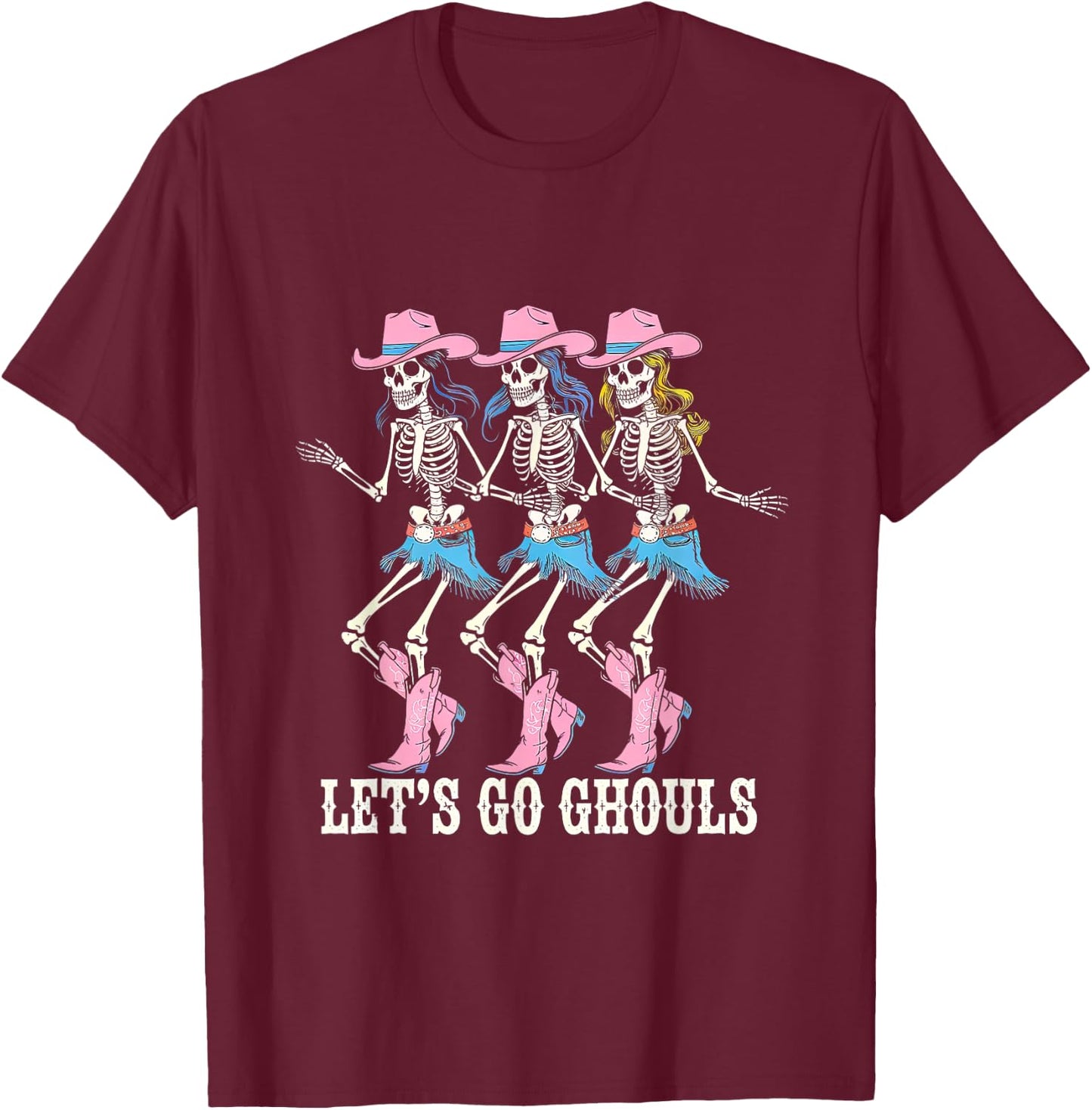 Let's Go Ghouls Cowgirl Skeletons Line Dancing Halloween T-Shirt - T-Shirt | Maroon