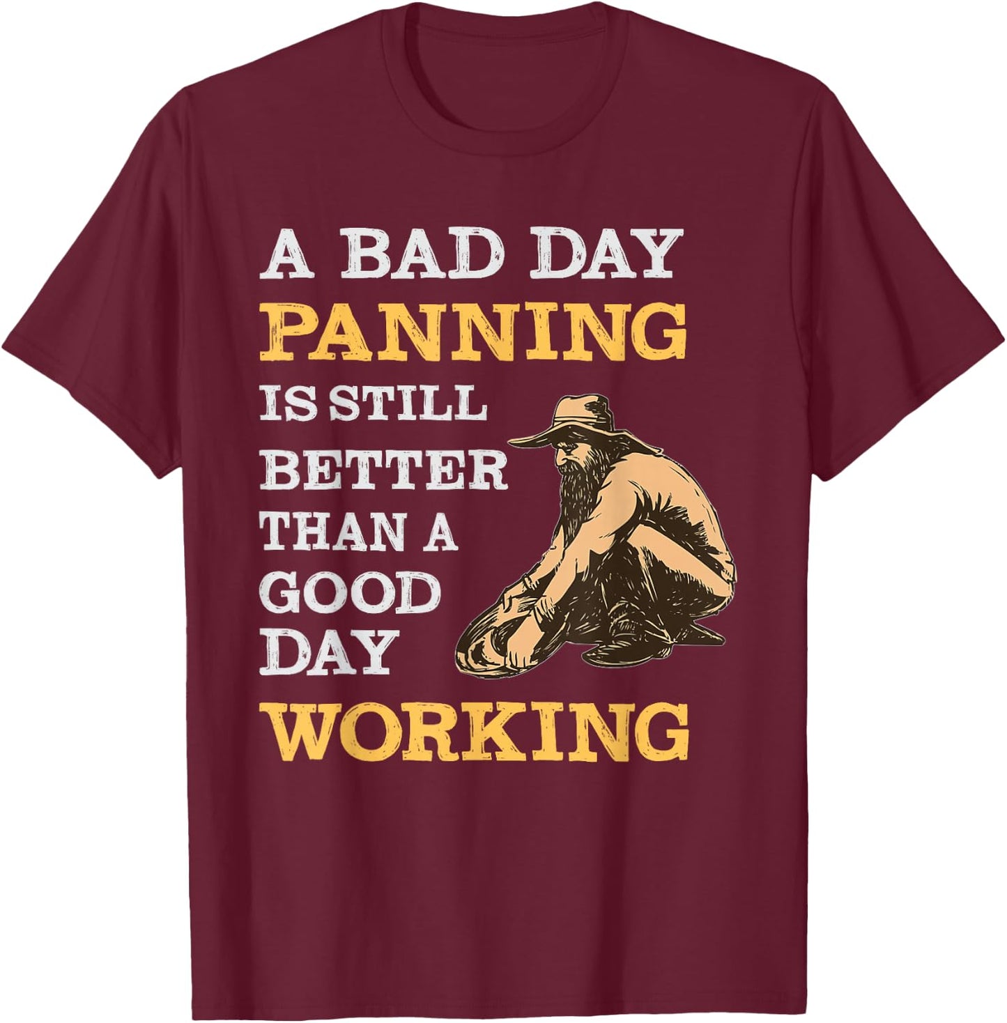 Gold Prospecting Shirt T-Shirt - T-Shirt | Maroon