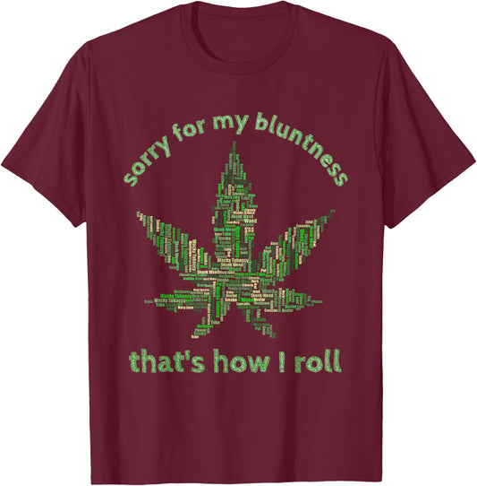 Funny Weed 420 Pot Smoker Humor Gift T-Shirt - T-Shirt | Maroon
