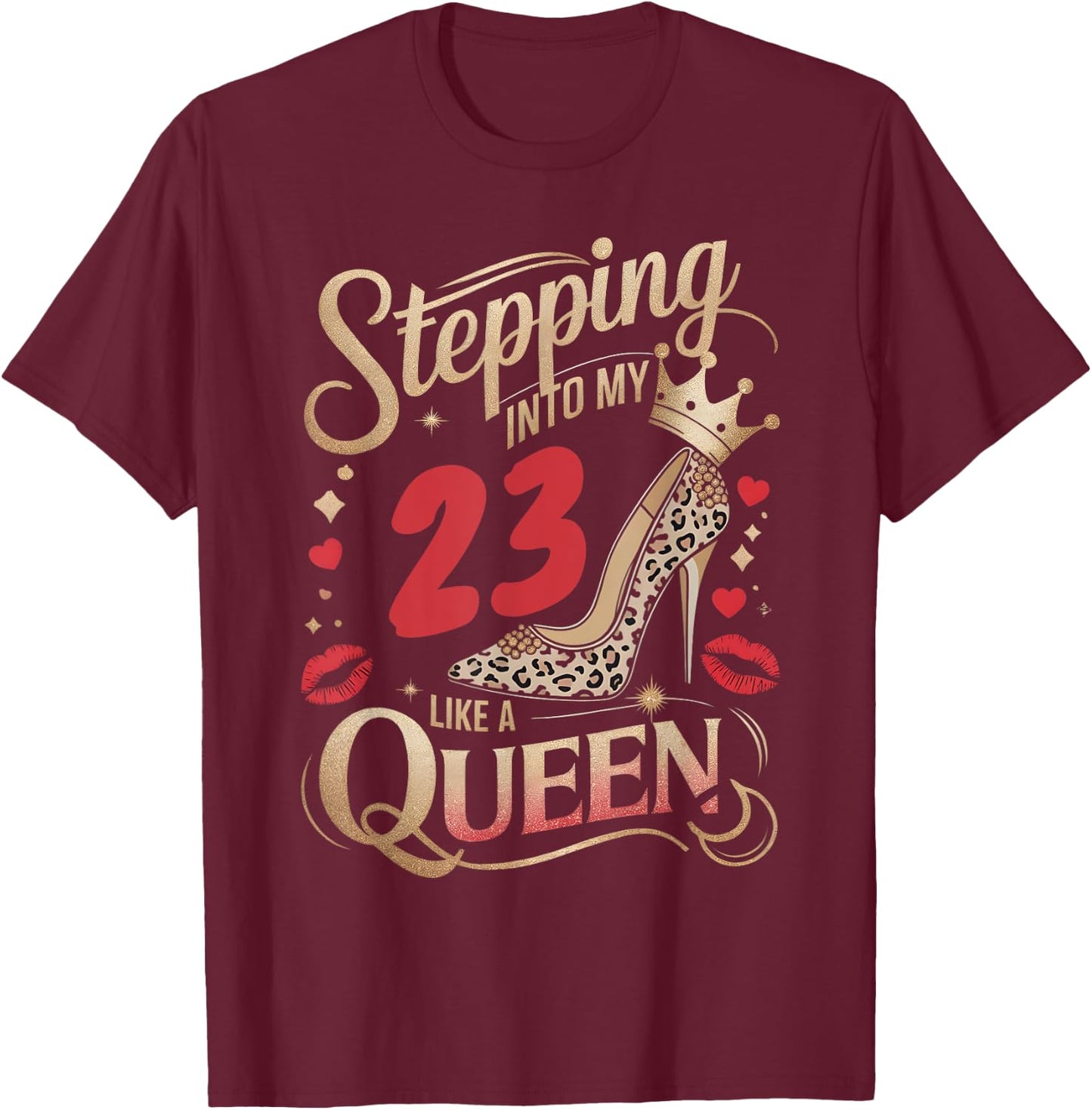 High Heels Stepping Into My 23rd Birthday 23 and Fabulous T-Shirt - T-Shirt | Maroon