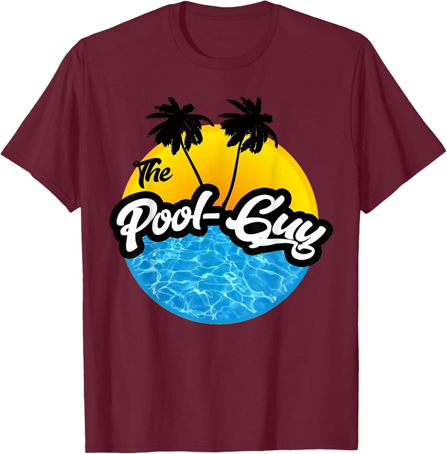 Cool Pool Guy Shirt - For Swimming Pool Expert T-Shirt - T-Shirt | Maroon