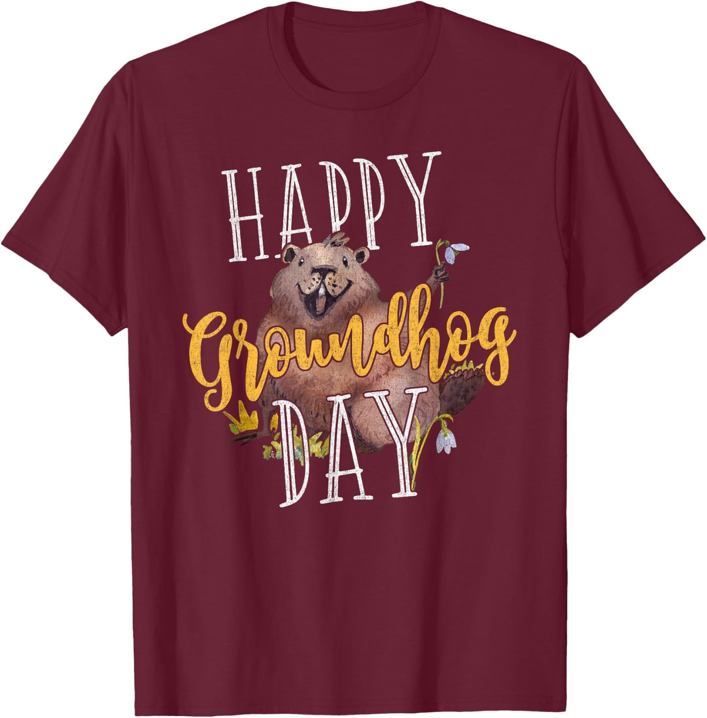 Groundhog Day Shirt Happy Groundhog Day Gifts T-Shirt - T-Shirt | Maroon