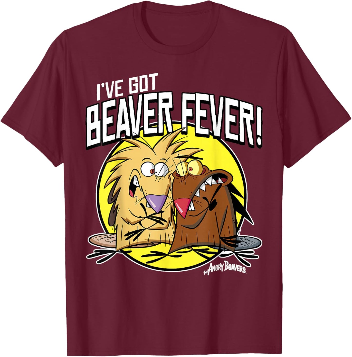 Angry Beavers I've Got Beaver Fever T-Shirt - T-Shirt | Maroon