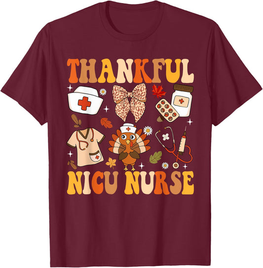 Thankful NICU Nurse Thanksgiving Fall Neonatal ICU Nurse T-Shirt - T-Shirt | Maroon