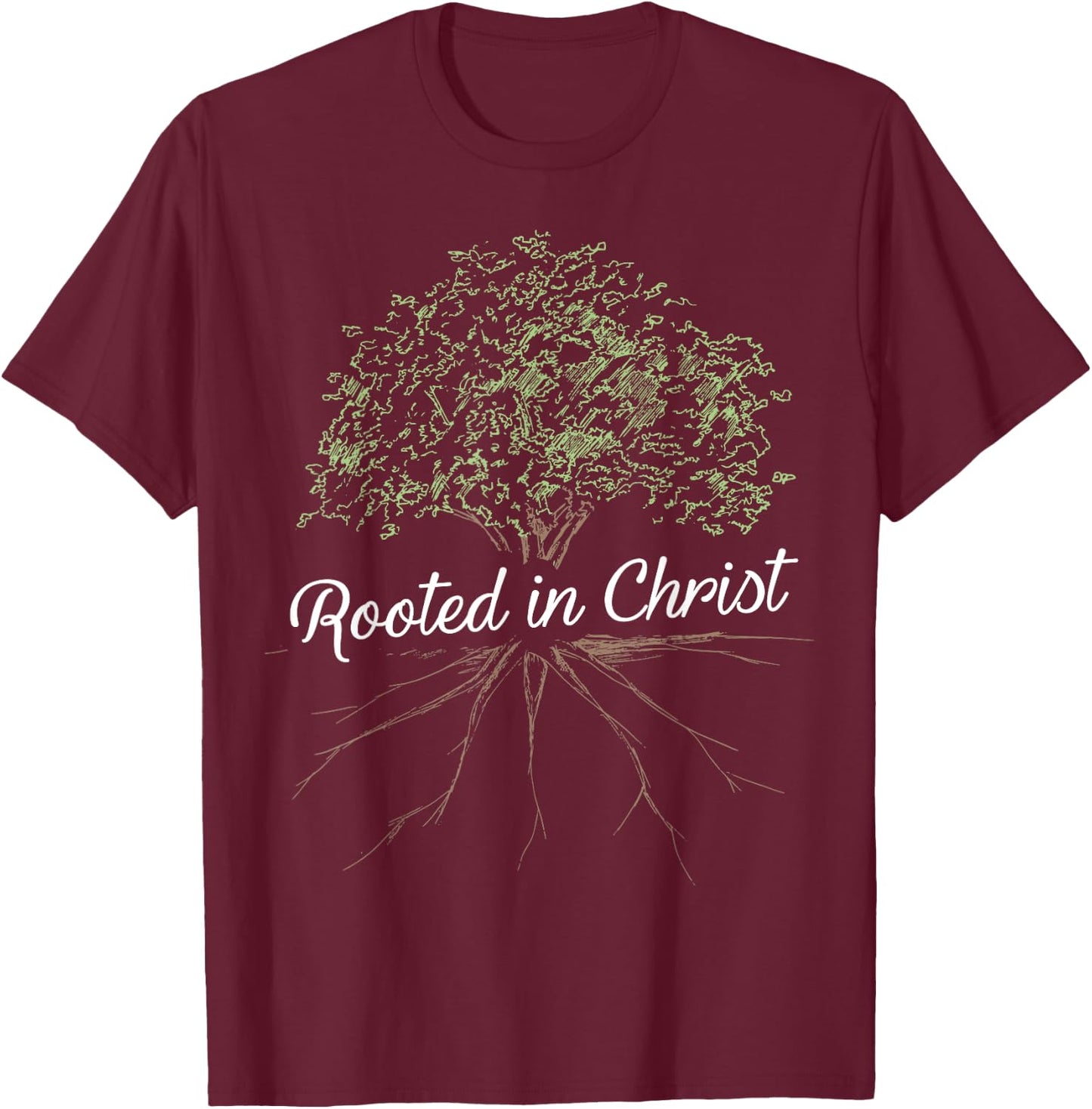 Rooted in Christ - Christian Jesus T-Shirt - T-Shirt | Maroon