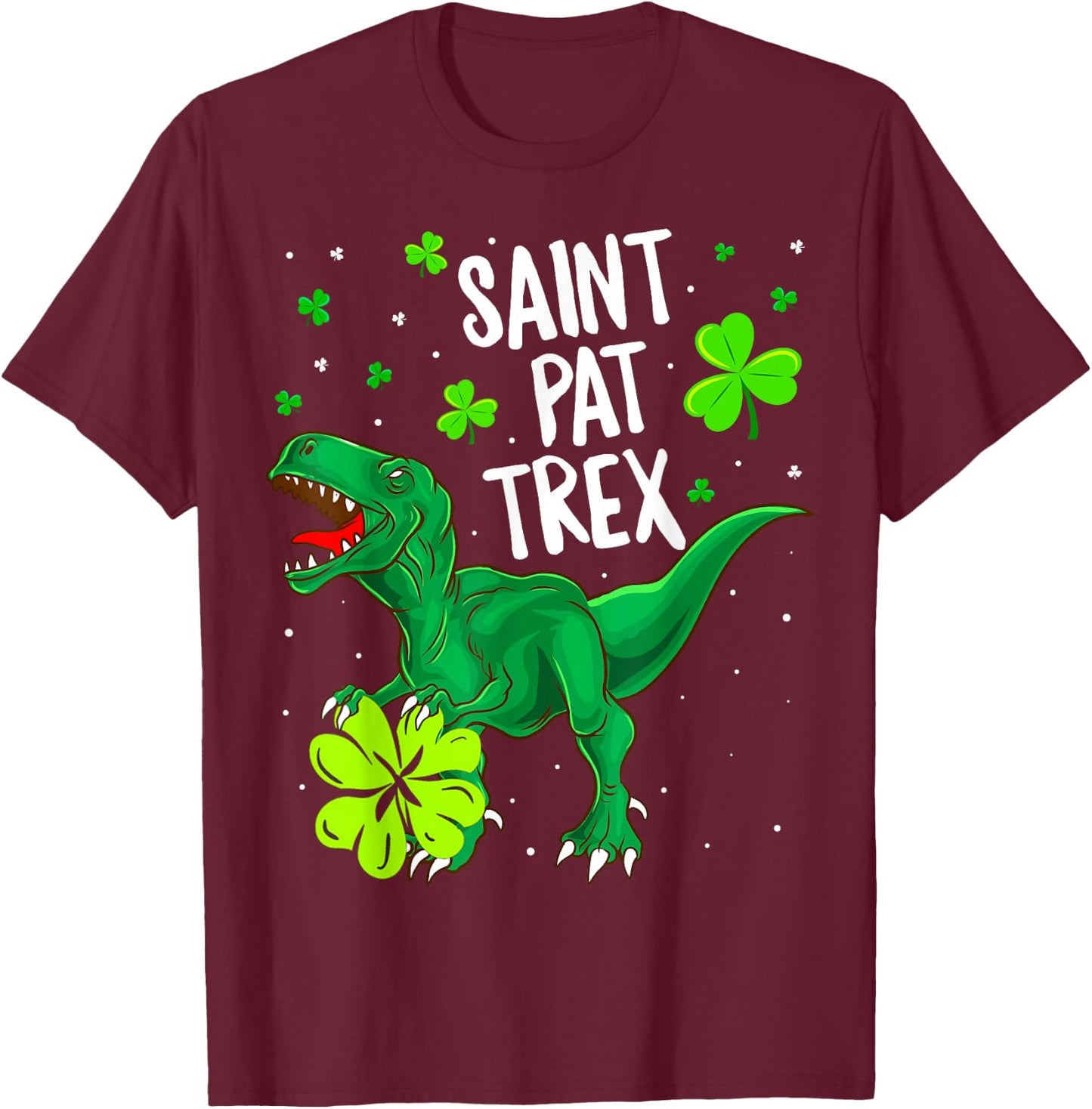 St Pat Trex Shirt T Rex St Patricks Day Dinosaur Shirt Gifts T-Shirt - T-Shirt | Maroon