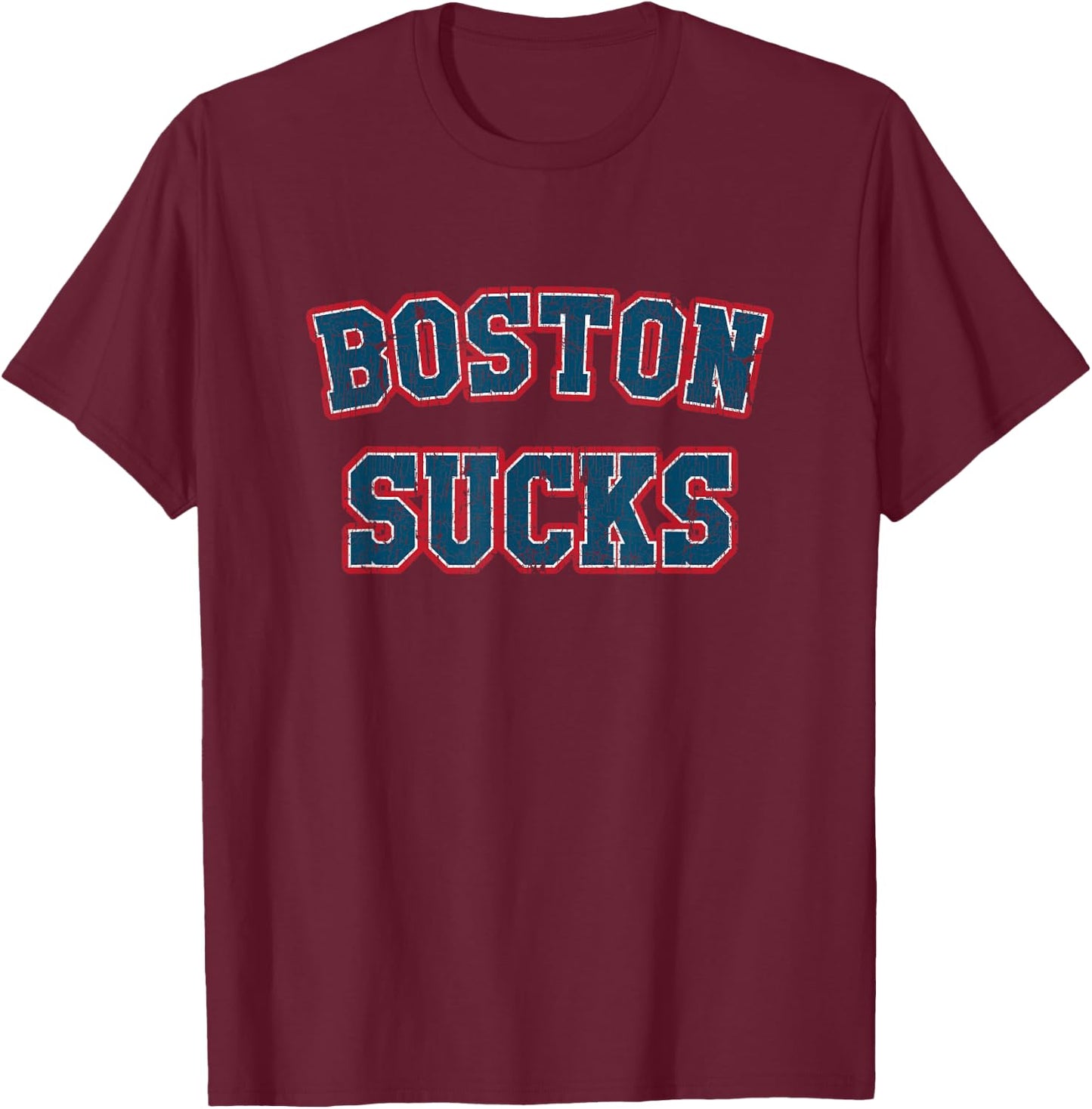 Boston Sucks Vintage Retro Gag Gift Funny Graphic T-Shirt - T-Shirt | Maroon
