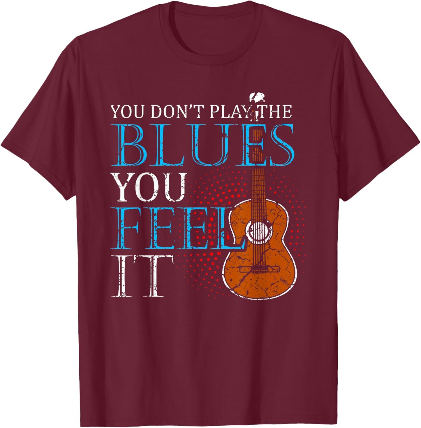 Blues Music Band Lover Guitar Teacher T-Shirt - T-Shirt | Maroon