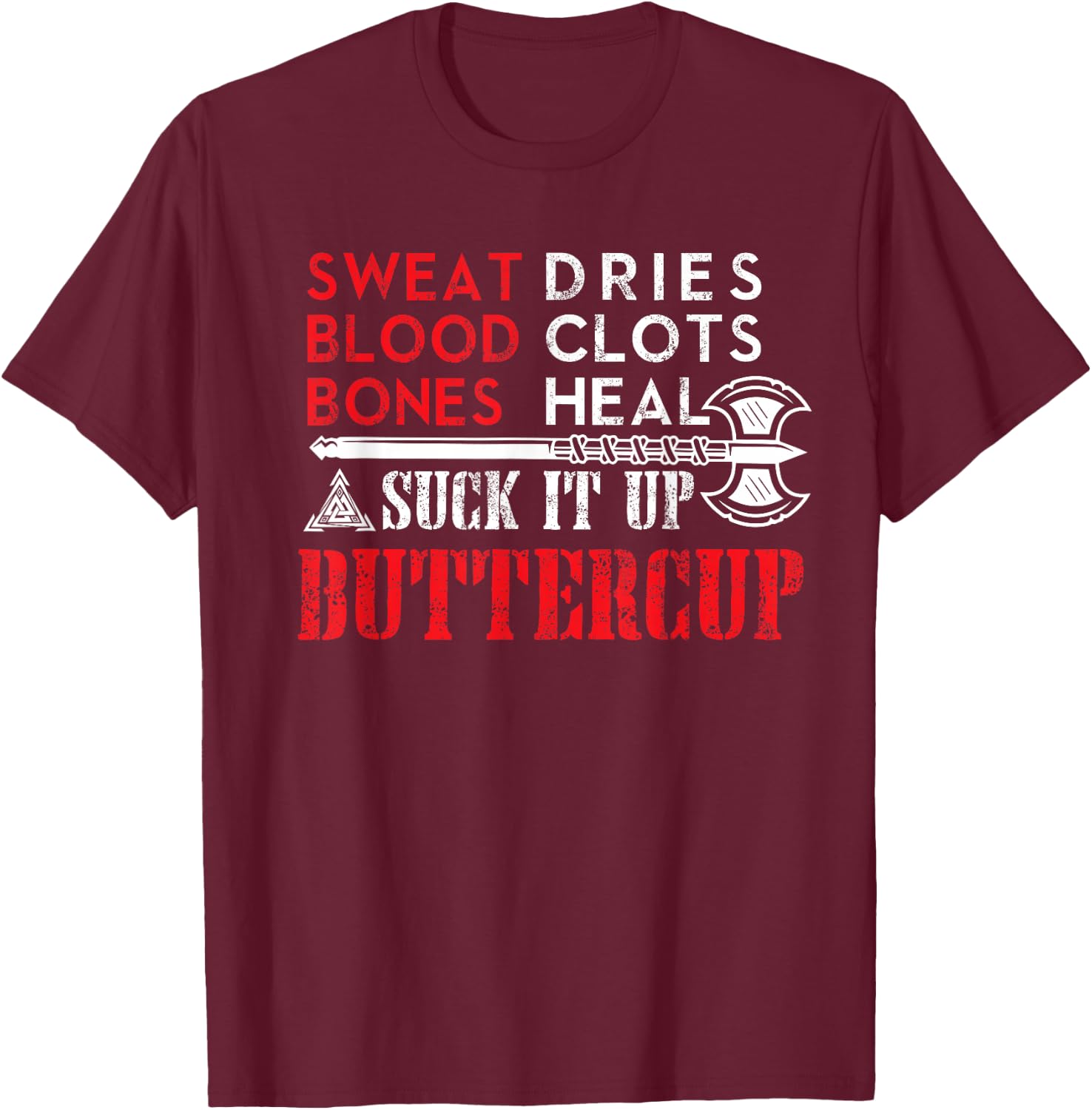 Viking Shirt: Suck it up Buttercup Funny Design T-Shirt - T-Shirt | Maroon