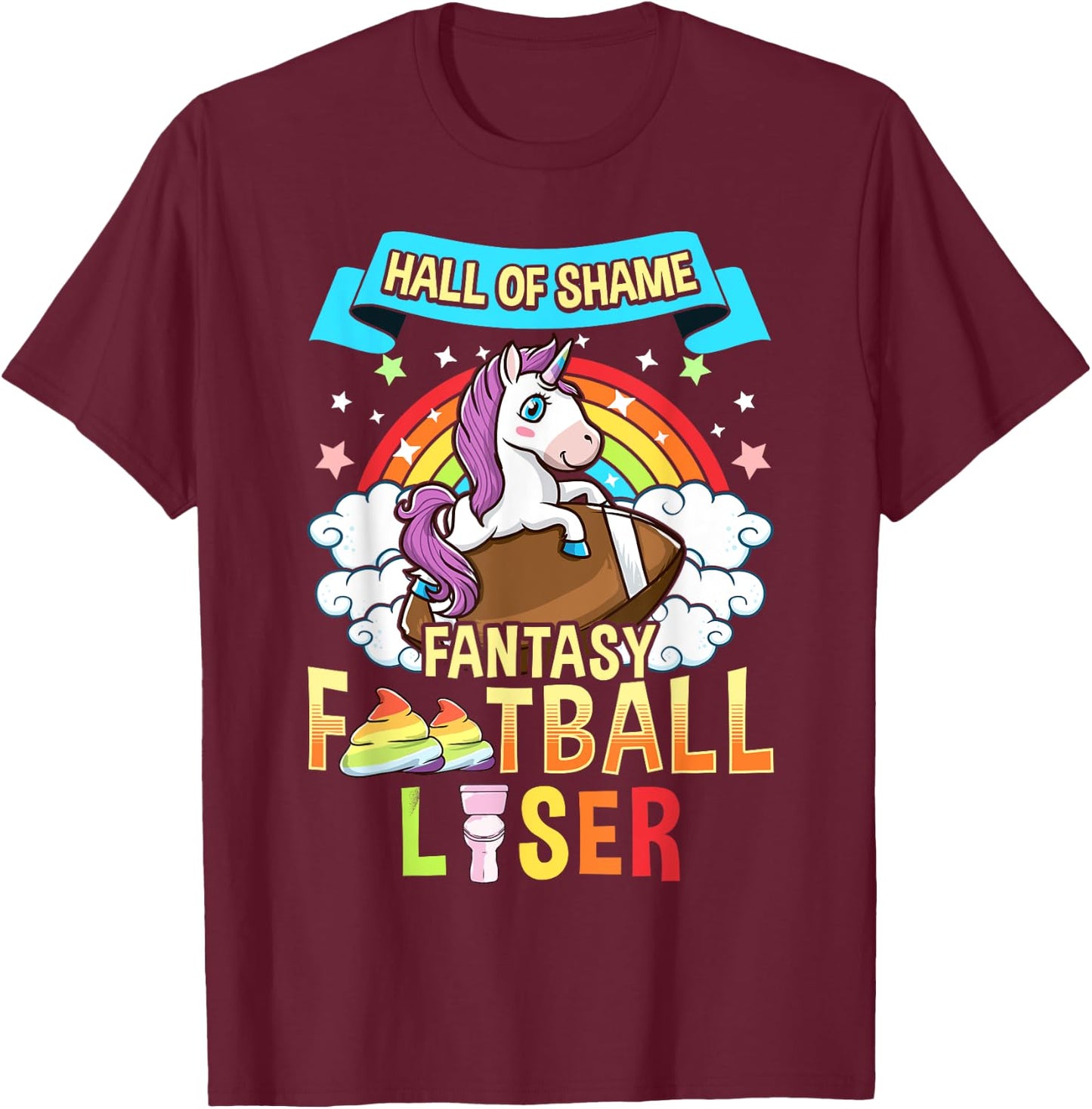Fantasy Football Loser Last Place Funny Draft Party Unicorn T-Shirt - T-Shirt | Maroon