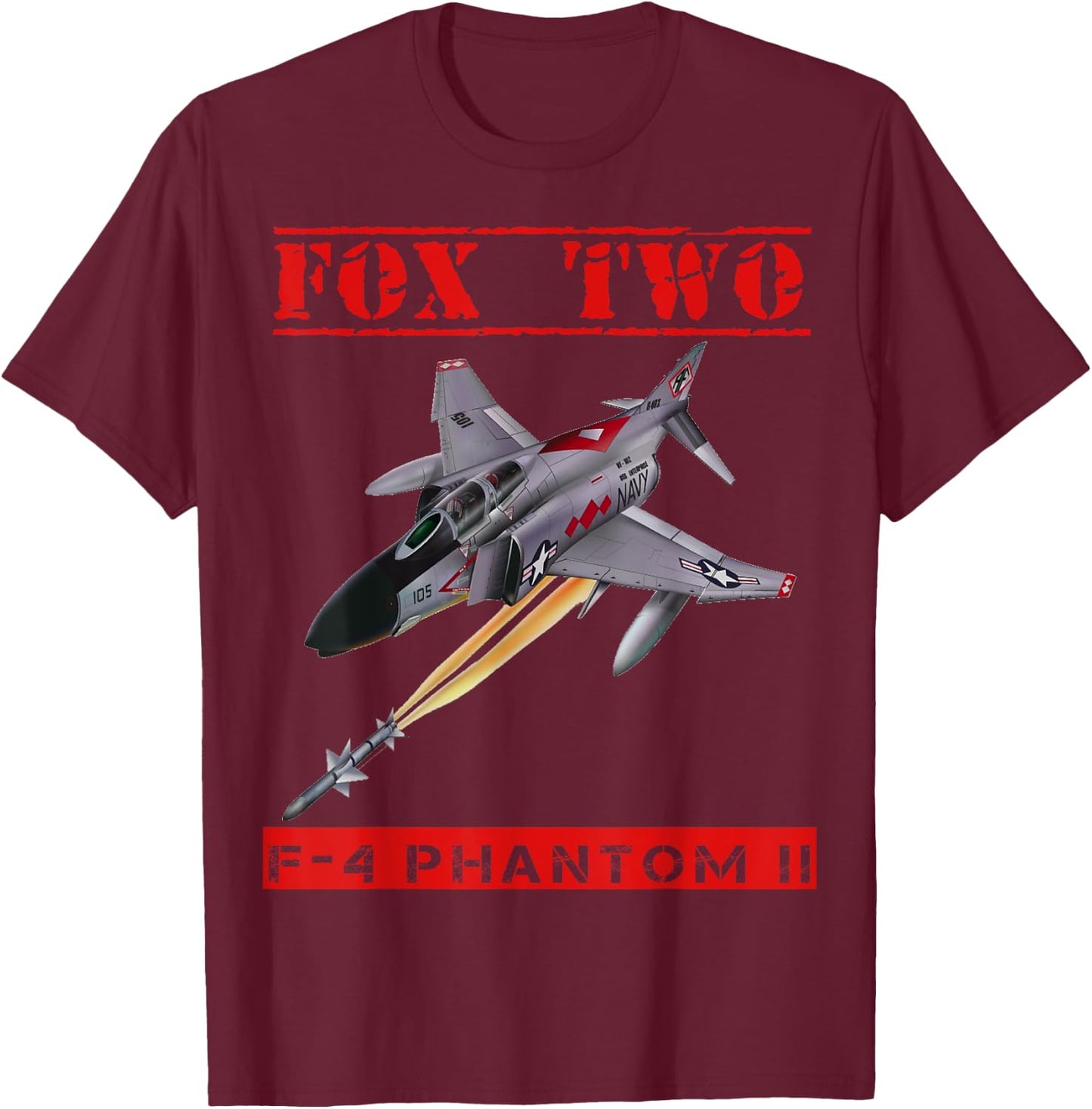 F-4 Phantom II, On the hunt for Mig's "Fox Two" !! T-Shirt - T-Shirt | Maroon
