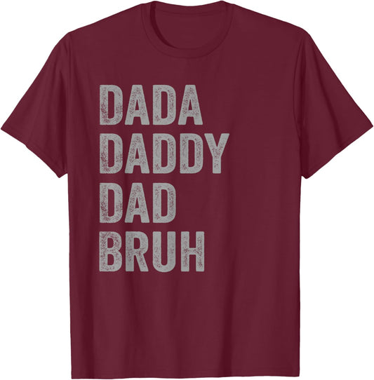 Dada Daddy Dad Bruh Funny Evolution T-Shirt - T-Shirt | Maroon