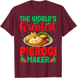 World's Greatest Pierogi Maker Polish Food Christmas Pierogi T-Shirt - T-Shirt | Maroon