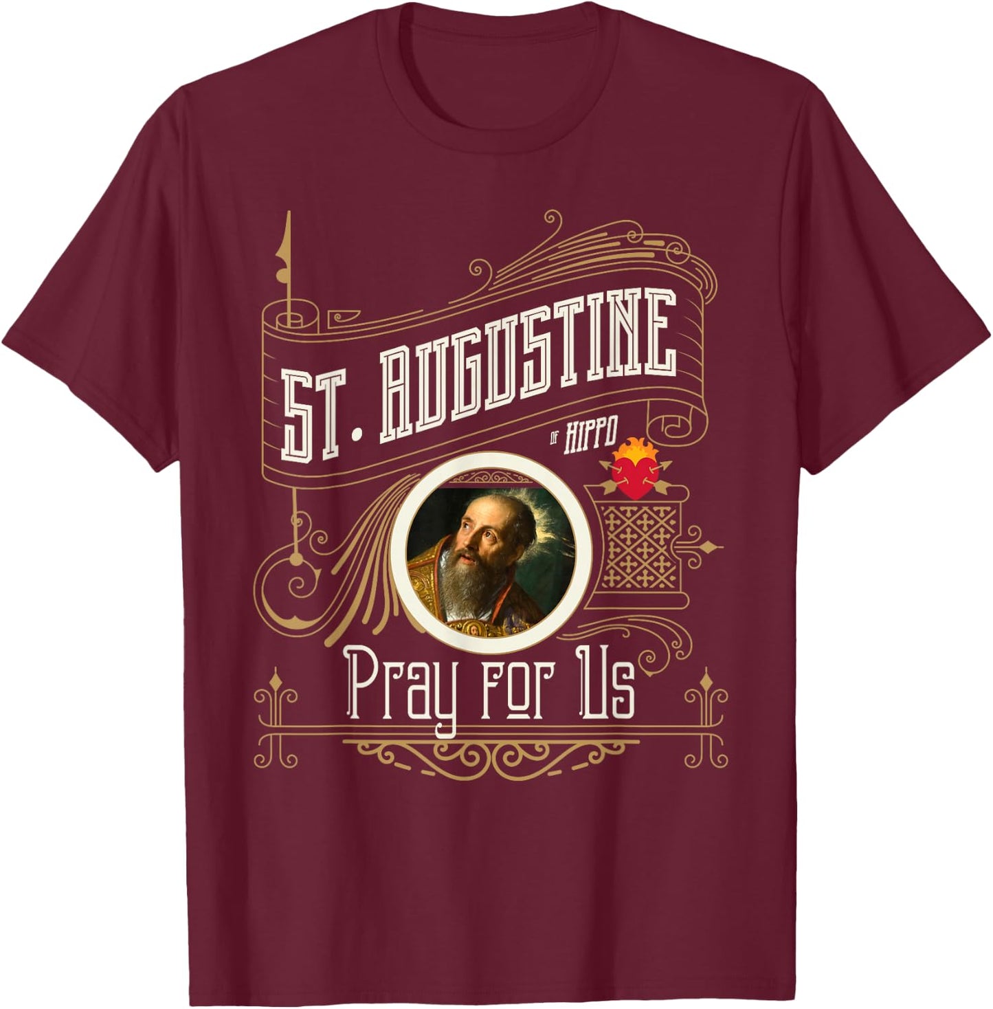 St. Augustine of Hippo Pray for Us City God Catholic T-Shirt - T-Shirt | Maroon