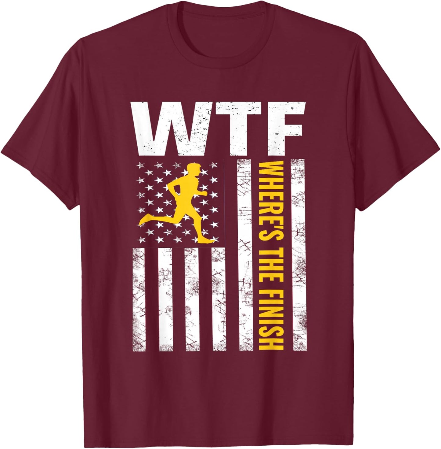 WTF Wheres The Finish Running T-Shirt - T-Shirt | Maroon