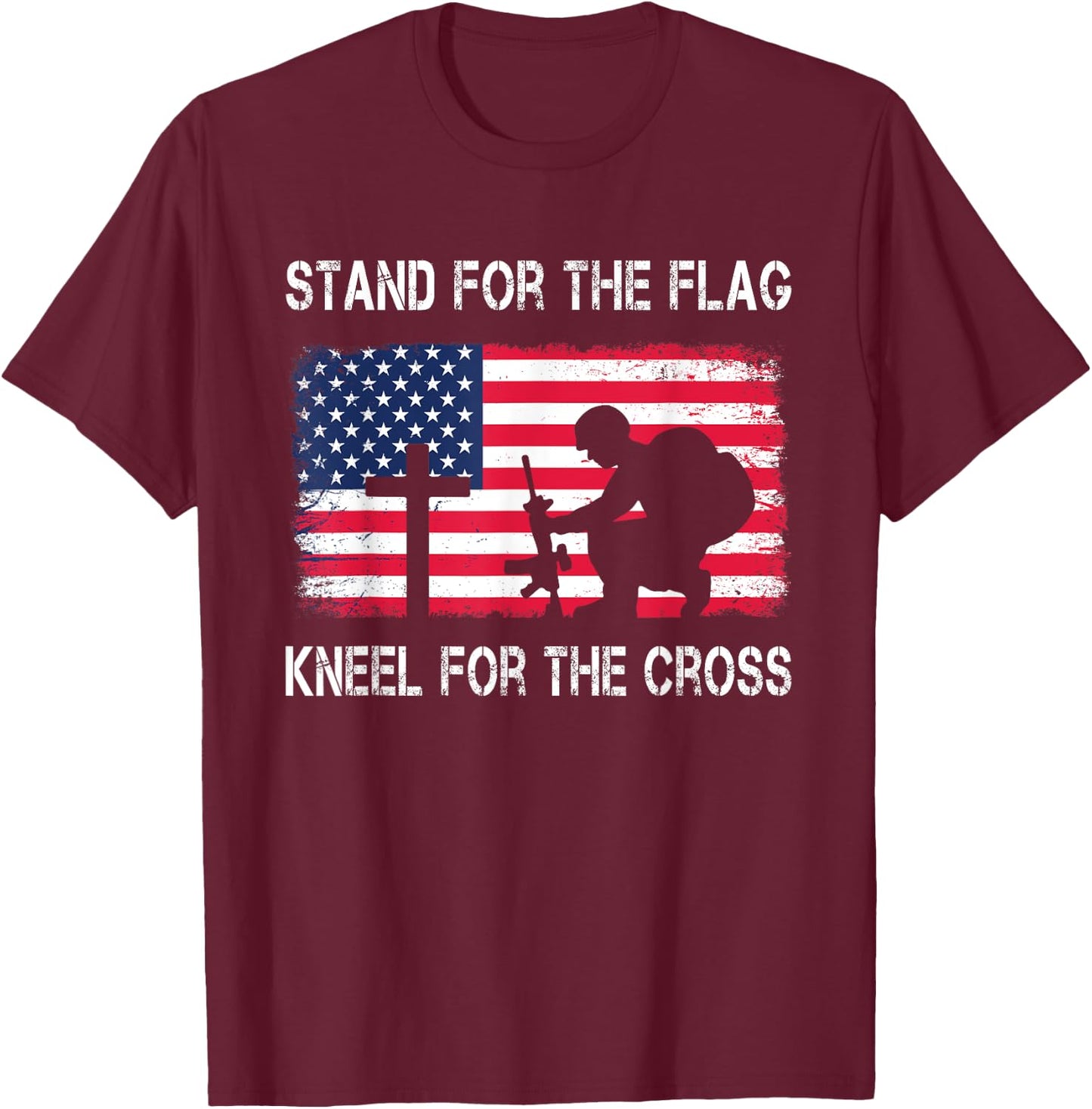 Stand For The Flag Kneel For The Cross Veteran USA Soldier T-Shirt - T-Shirt | Maroon