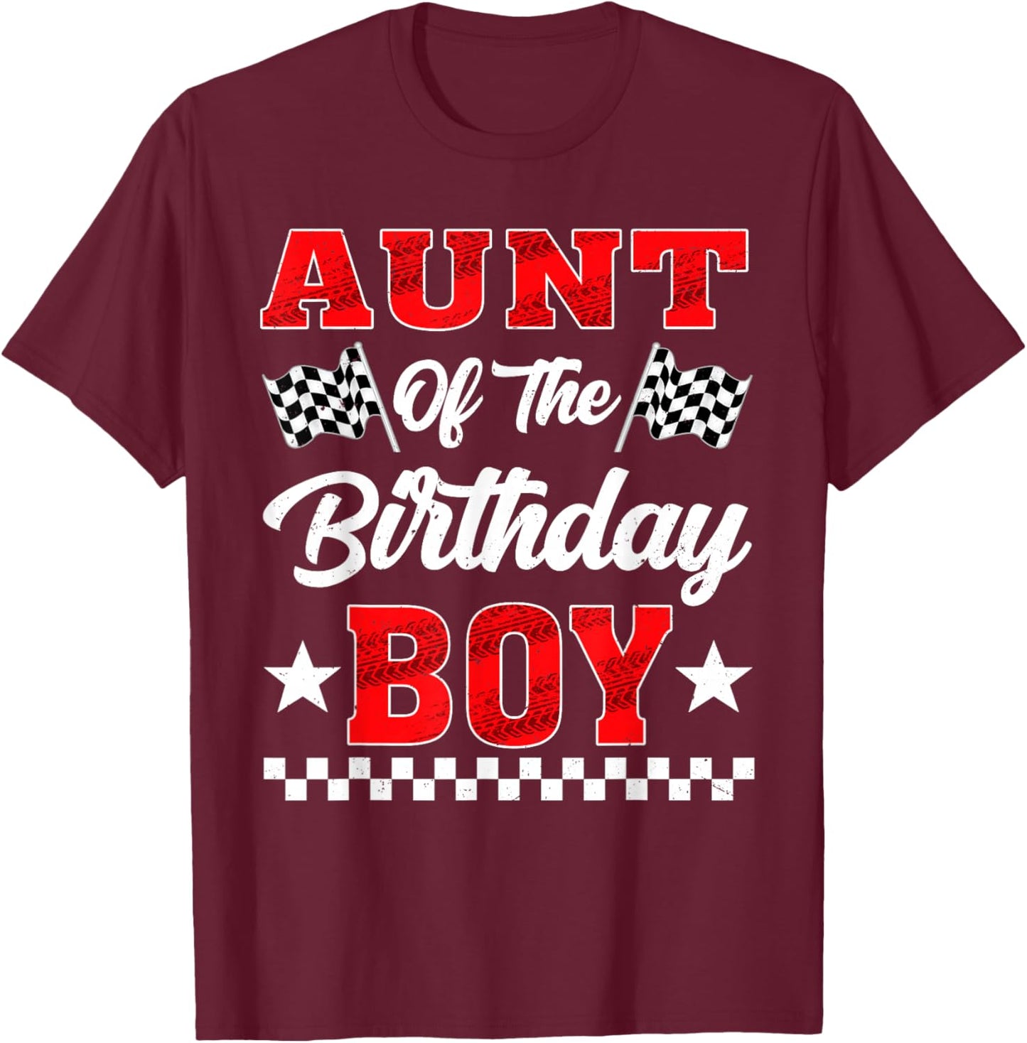 Race Car Aunt of The Birthday Boy Racing Family T-Shirt - T-Shirt | Maroon