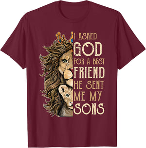 I Asked God For A Best Friend He Sent Me My Son Lion T-Shirt - T-Shirt | Maroon