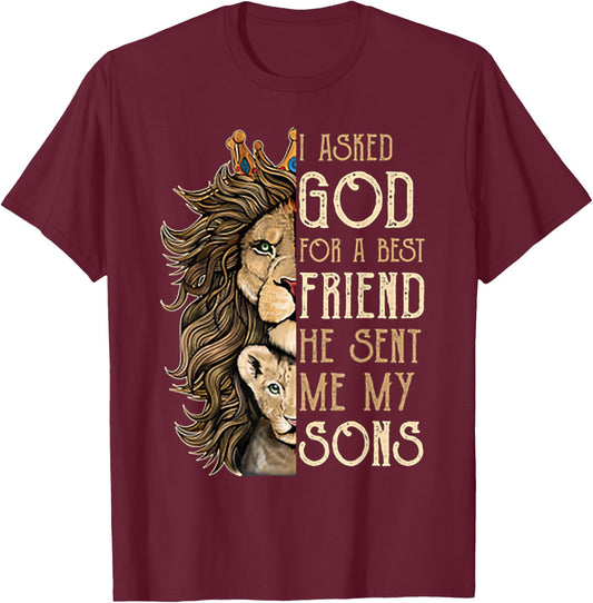 I Asked God For A Best Friend He Sent Me My Son Lion T-Shirt - T-Shirt | Maroon