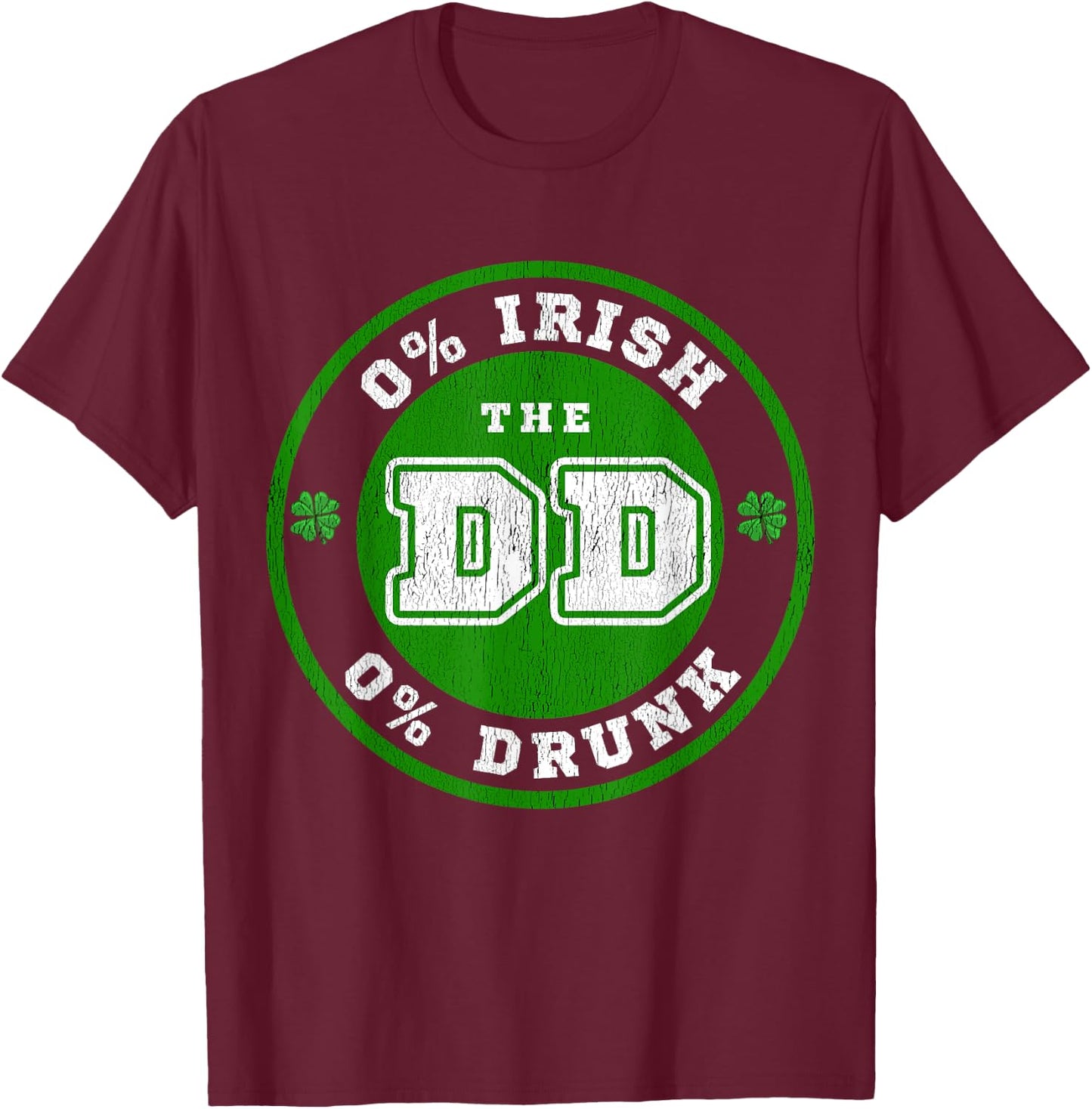Designated Driver T Shirt for St. Patrick's Day Pub Crawl T-Shirt - T-Shirt | Maroon