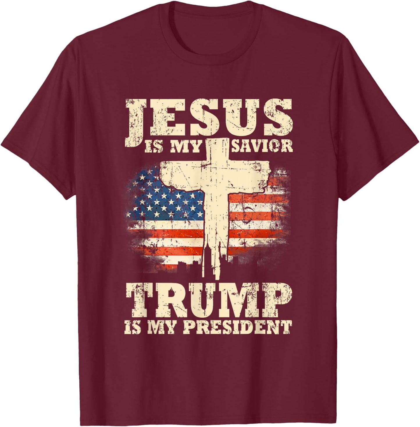 Jesus Is My Savior Trump Is My President Trump Supporter T-Shirt - T-Shirt | Maroon