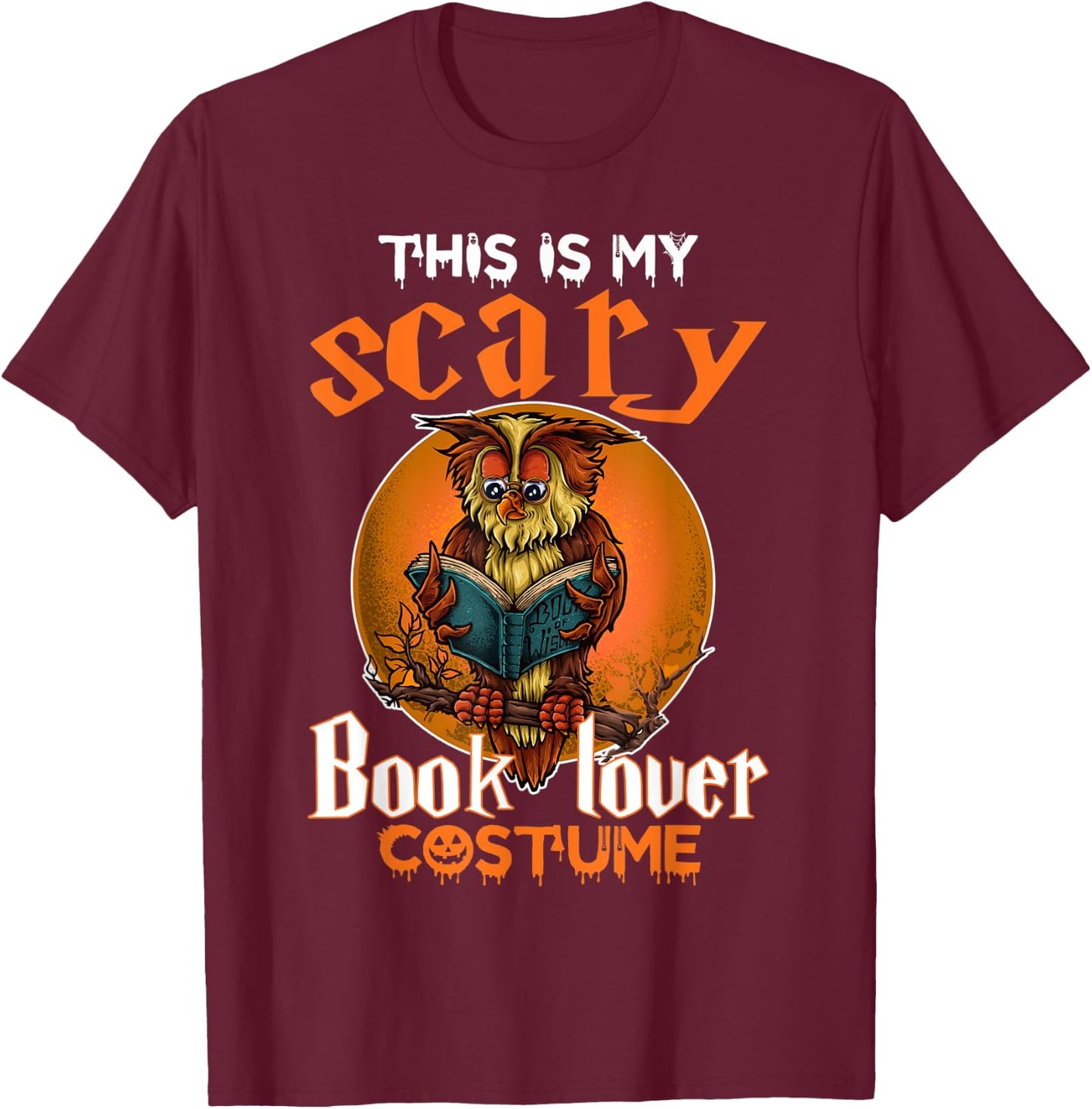 This Is My Scary Book Lover Halloween Costume Women T-Shirt - T-Shirt | Maroon