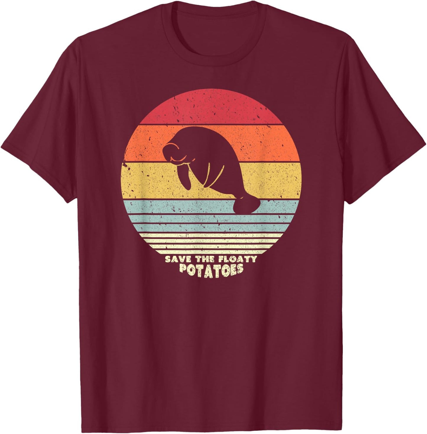 Save The Floaty Potatoes Shirt. Retro Manatees T-Shirt - T-Shirt | Maroon