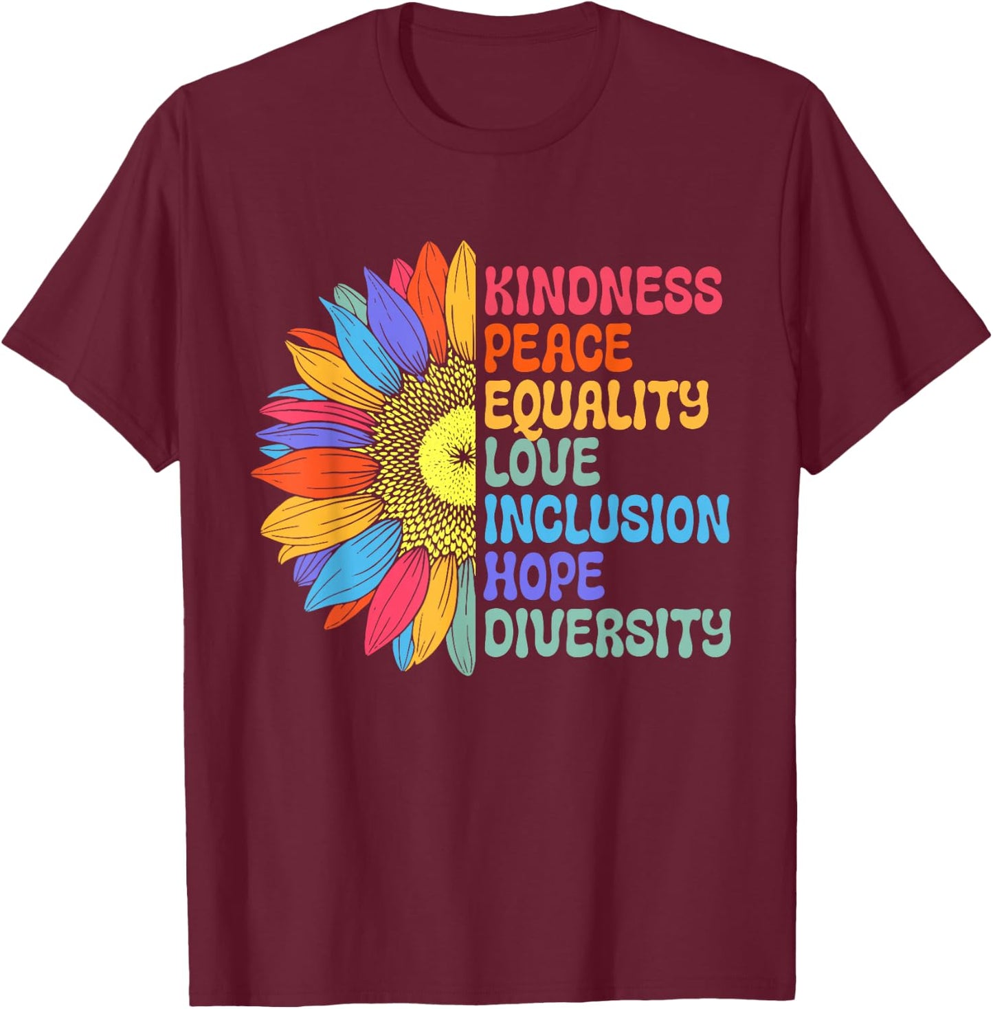 Kindness Shirt Women Men Peace Be Kind Equality T-Shirt - T-Shirt | Maroon