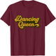 Dancing Queen Shirt Vintage Dancing 70s T-Shirt - T-Shirt | Maroon