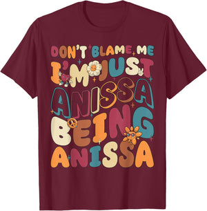 Don't Blame Me I'm Just Anissa Being Anissa Groovy Retro T-Shirt - T-Shirt | Maroon