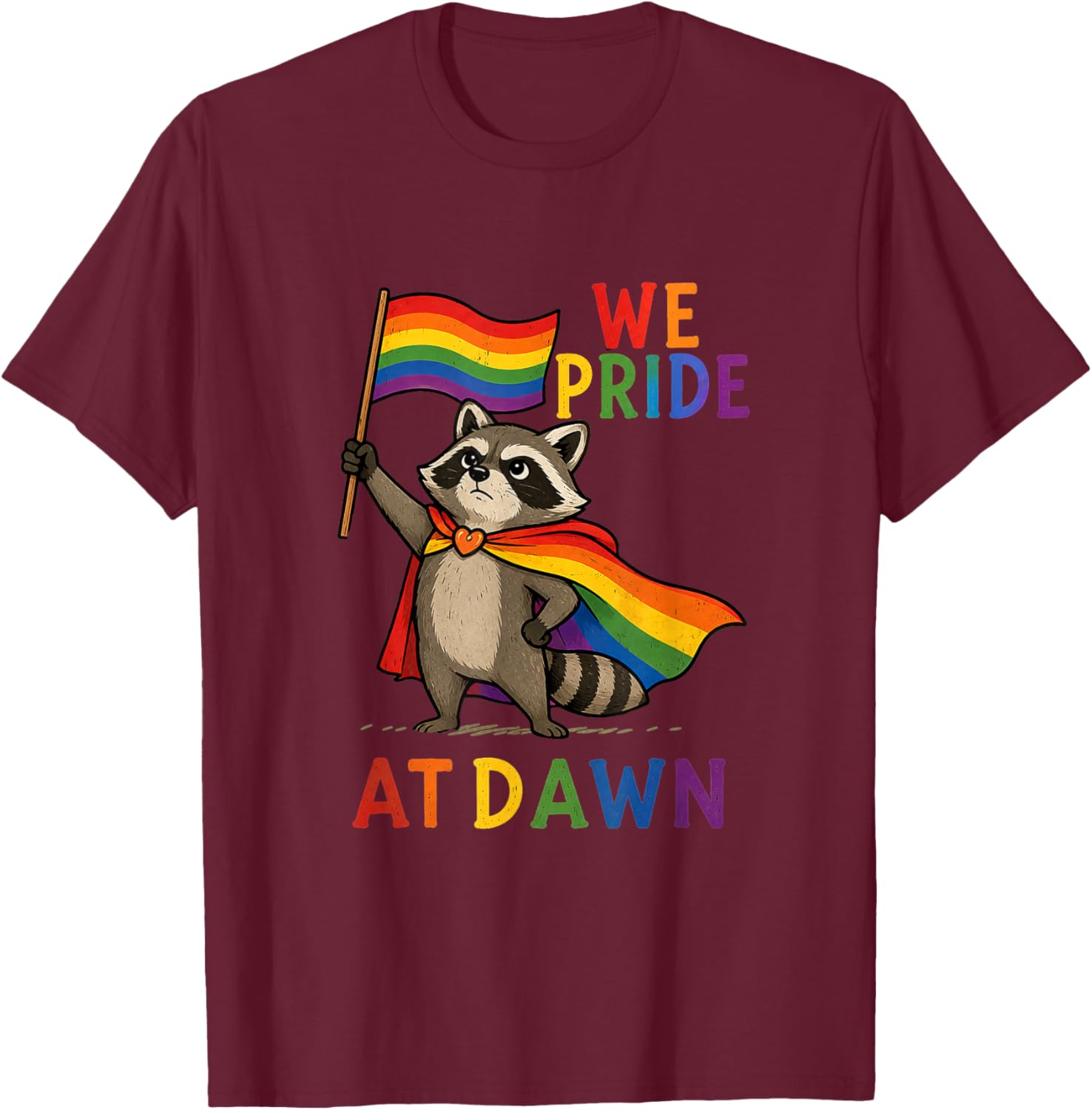 We Pride At Dawn Raccoon Flag Pride Month LGBTQ T-Shirt - T-Shirt | Maroon