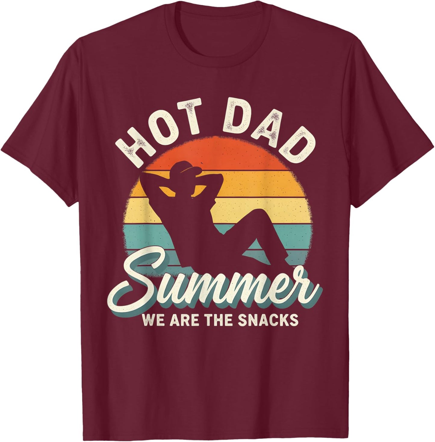 Hot Dad Summer We are The Snacks Funny Beach Vacation Design T-Shirt - T-Shirt | Maroon