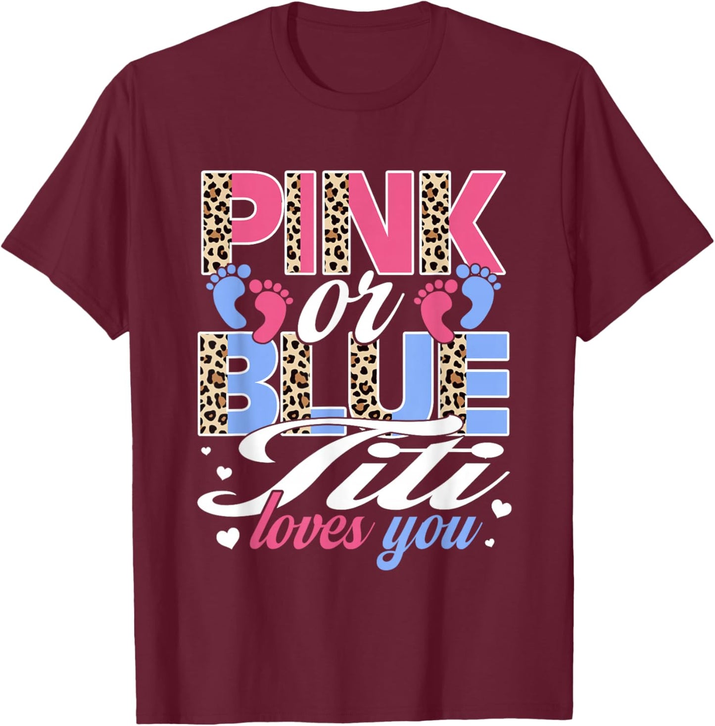 Pink Or Blue Titi Loves You Baby Gender Reveal Party T-Shirt - T-Shirt | Maroon