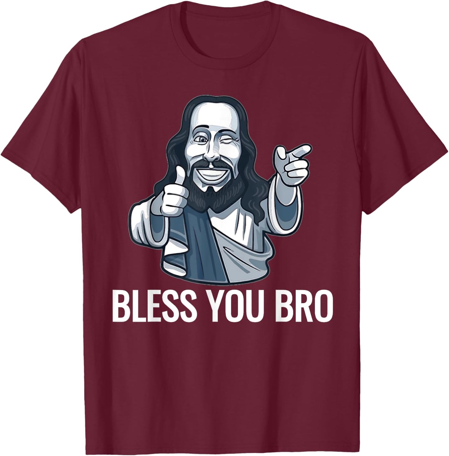 Jesus Christ Graphic God Bless You Bro funny shirts T-Shirt - T-Shirt | Maroon