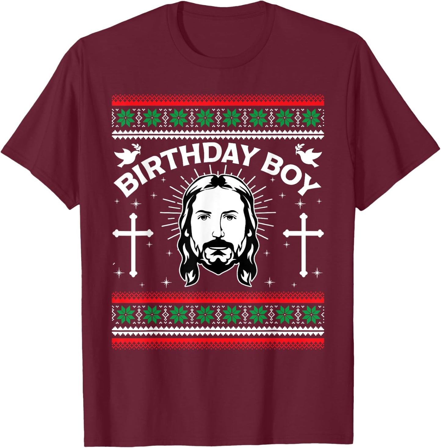 Jesus Birthday Boy Ugly Christmas Funny Christian Religious T-Shirt - T-Shirt | Maroon